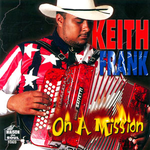 Keith Frank On A Mission Cd Flat Town Music Company A collection of keith frank song lyrics and albums. keith frank on a mission cd